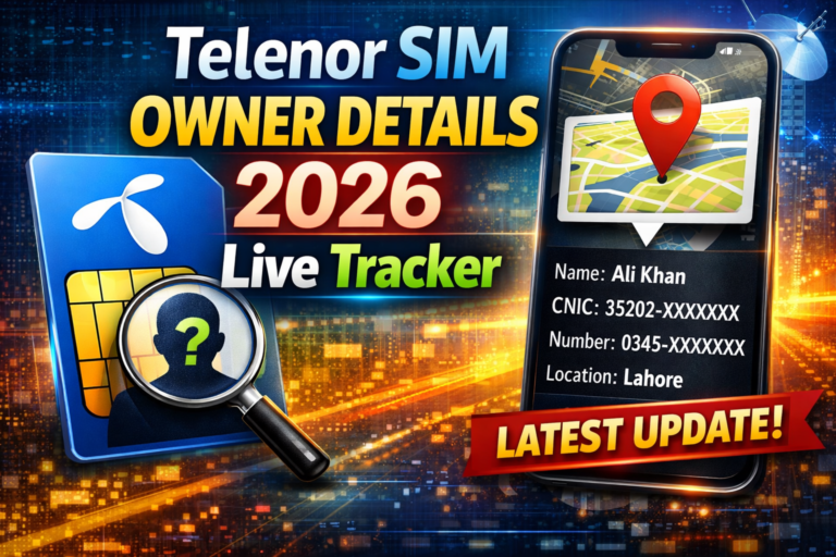 Telenor SIM Owner Details 2026 Live Tracker: 7 Official Methods