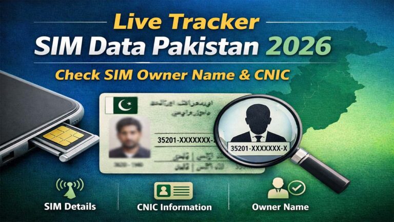 Live Tracker SIM Data Pakistan 2026 | Check SIM Owner Name & CNIC
